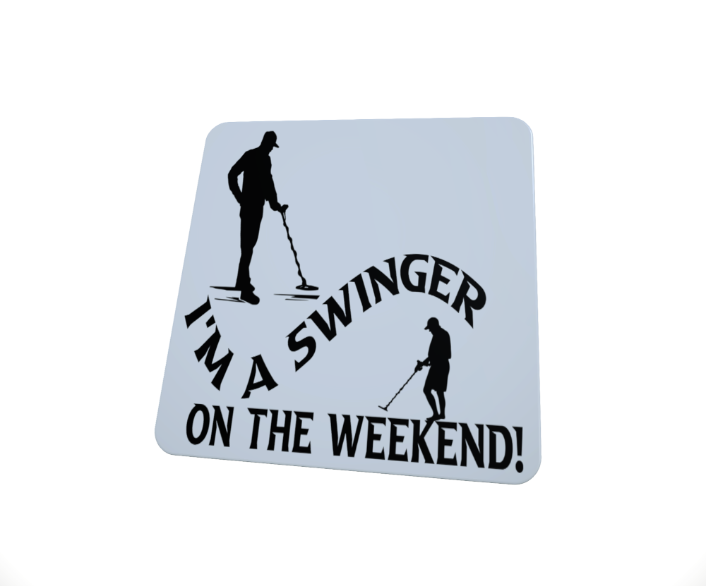 I'm A Swinger On The Weekend Hardboard Coaster, Funny Coaster